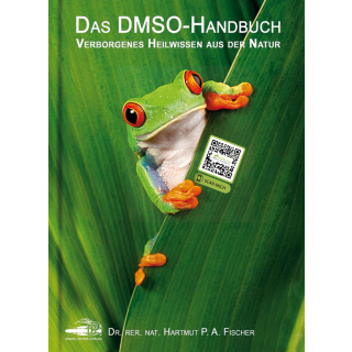 DMSO-Handbuch - Verborgenes Heilwissen aus der Natur